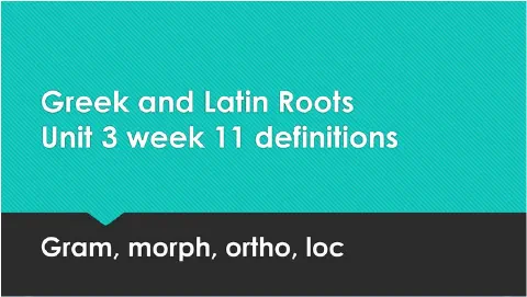 Greek and Latin Roots Unit 3 week 11 definitions - ppt download
